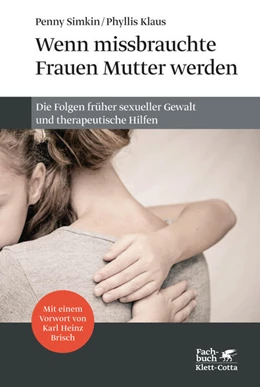 Abbildung von Simkin / Klaus | Wenn missbrauchte Frauen Mutter werden | 1. Auflage | 2015 | beck-shop.de