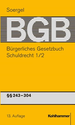 Abbildung von Soergel / Ekkenga | Bürgerliches Gesetzbuch mit Einführungsgesetz und Nebengesetzen: BGB, Band 3/2: Schuldrecht 1/2: §§ 243-304 | 1. Auflage | 2014 | beck-shop.de