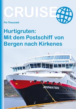 Abbildung von Thauwald | Hurtigruten: Mit dem Postschiff von Bergen nach Kirkenes | 1. Auflage | 2016 | beck-shop.de