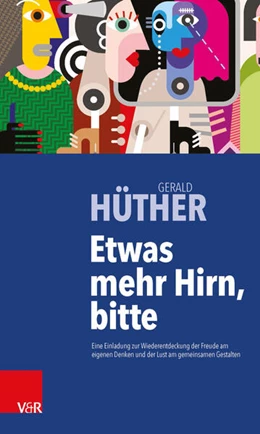 Abbildung von Hüther | Etwas mehr Hirn, bitte | 1. Auflage | 2015 | beck-shop.de