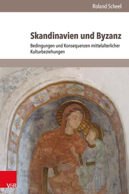 Abbildung von Scheel | Skandinavien und Byzanz | 1. Auflage | 2015 | beck-shop.de