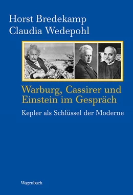 Abbildung von Bredekamp / Wedepohl | Warburg, Cassirer und Einstein im Gespräch | 1. Auflage | 2015 | beck-shop.de