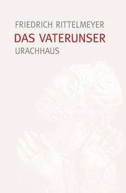 Abbildung von Rittelmeyer | Das Vaterunser | 1. Auflage | 2015 | beck-shop.de