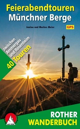 Abbildung von Meier | Feierabendtouren Münchner Berge | 1. Auflage | 2016 | beck-shop.de