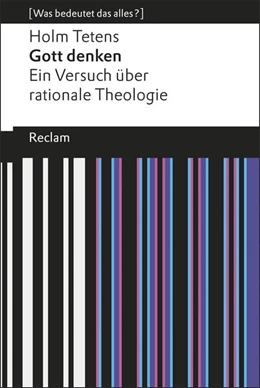 Abbildung von Tetens | Gott denken. Ein Versuch über rationale Theologie. [Was bedeutet das alles?] | 6. Auflage | 2015 | 19295 | beck-shop.de