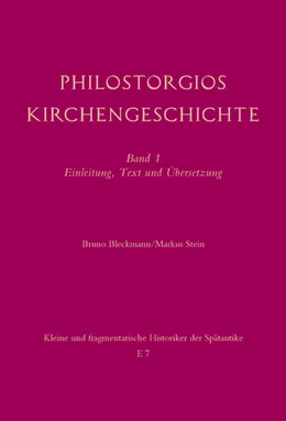 Abbildung von Stein / Bleckmann | Philostorgios Kirchengeschichte | 1. Auflage | 2015 | beck-shop.de