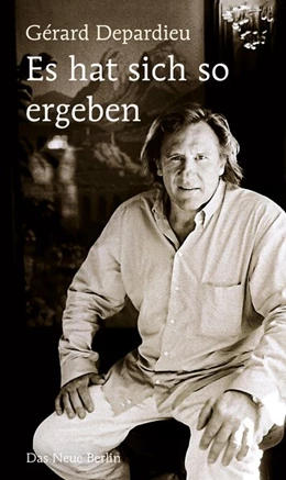 Abbildung von Depardieu | Es hat sich so ergeben | 1. Auflage | 2015 | beck-shop.de