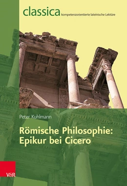 Abbildung von Kuhlmann | Römische Philosophie: Epikur bei Cicero | 1. Auflage | 2014 | beck-shop.de