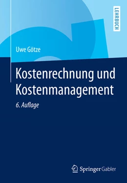 Abbildung von Götze | Kostenrechnung und Kostenmanagement | 6. Auflage | 2025 | beck-shop.de