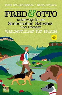 Abbildung von Schulze Steinen / Zivkovic | FRED & OTTO unterwegs in der Sächsischen Schweiz und Dresden | 1. Auflage | 2015 | beck-shop.de