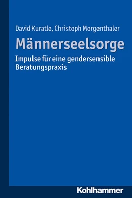 Abbildung von Kuratle / Morgenthaler | Männerseelsorge | 1. Auflage | 2015 | beck-shop.de