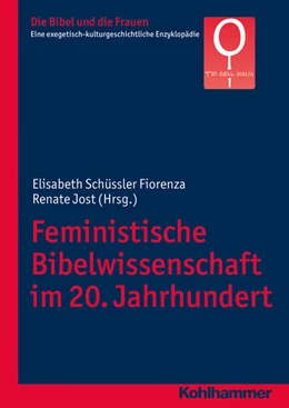 Abbildung von Schüssler Fiorenza / Jost | Feministische Bibelwissenschaft im 20. Jahrhundert | 1. Auflage | 2015 | beck-shop.de