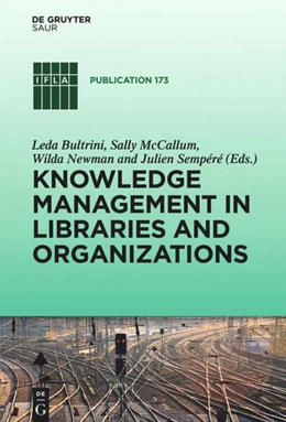 Abbildung von Bultrini / McCallum | Knowledge Management in Libraries and Organizations | 1. Auflage | 2015 | 173 | beck-shop.de