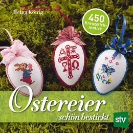 Abbildung von König | Ostereier schön bestickt | 1. Auflage | 2018 | beck-shop.de