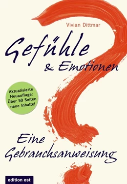 Abbildung von Dittmar / Amana | Gefühle & Emotionen - Eine Gebrauchsanweisung | 1. Auflage | 2014 | beck-shop.de