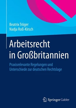 Abbildung von Tröger / Roß-Kirsch | Arbeitsrecht in Großbritannien | 1. Auflage | 2015 | beck-shop.de