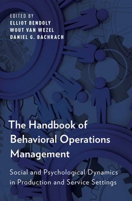 Abbildung von Bendoly / van Wezel | The Handbook of Behavioral Operations Management | 1. Auflage | 2015 | beck-shop.de
