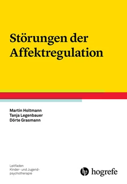 Abbildung von Holtmann / Legenbauer | Störungen der Affektregulation | 1. Auflage | 2017 | beck-shop.de