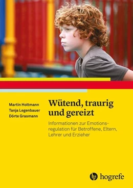 Abbildung von Legenbauer / Holtmann | Wütend, traurig und gereizt | 1. Auflage | 2018 | beck-shop.de