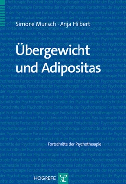 Abbildung von Munsch / Hilbert | Übergewicht und Adipositas | 1. Auflage | 2015 | beck-shop.de