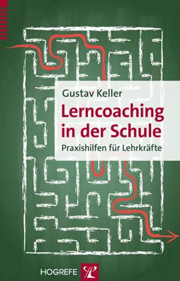 Abbildung von Keller | Lerncoaching in der Schule | 1. Auflage | 2015 | beck-shop.de