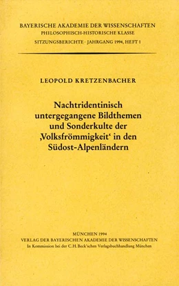 Abbildung von Kretzenbacher, Leopold | Nachtridentinisch untergegangene Bildthemen und Sonderkulte der Volksfrömmigkeit in den Südost-Alpenländern | 1. Auflage | 1994 | Heft 1994/1 | beck-shop.de