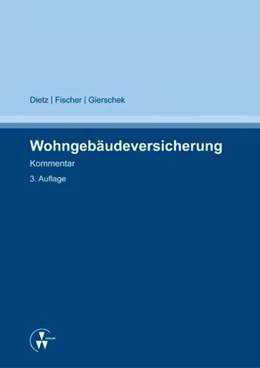 Abbildung von Dietz / Fischer | Wohngebäudeversicherung | 3. Auflage | 2014 | beck-shop.de