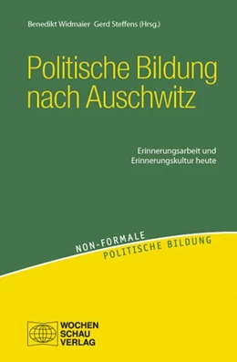 Abbildung von Widmaier / Steffens | Politische Bildung nach Auschwitz | 1. Auflage | 2015 | beck-shop.de