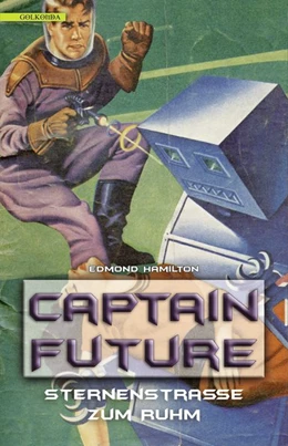 Abbildung von Hamilton | Captain Future 6: Sternenstraße zum Ruhm | 1. Auflage | 2016 | beck-shop.de
