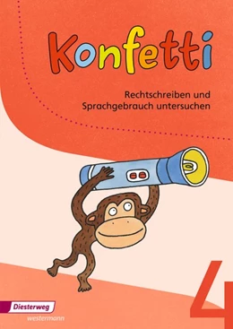 Abbildung von Konfetti 4. Arbeitsheft Rechtschreiben und Sprachgebrauch untersuchen | 1. Auflage | 2015 | beck-shop.de