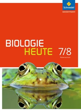 Abbildung von Biologie heute 7 / 8. Schulbuch. Sekundarstufe 1. Gymnasien. Niedersachsen | 1. Auflage | 2016 | beck-shop.de