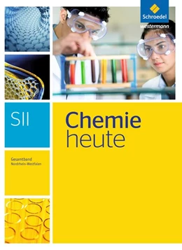 Abbildung von Chemie heute Gesamtband. Schulbuch. Sekundarstufe 2. Nordrhein-Westfalen | 1. Auflage | 2015 | beck-shop.de