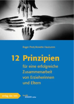 Abbildung von Prott / Hautumm | 12 Prinzipien für eine erfolgreiche Zusammenarbeit von Erzieherinnen und Eltern | 1. Auflage | 2007 | beck-shop.de