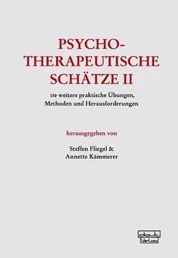 Abbildung von Fliegel / Kämmerer | Psychotherapeutische Schätze II | 2. Auflage | 2015 | beck-shop.de