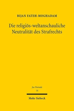 Abbildung von Fateh-Moghadam | Die religiös-weltanschauliche Neutralität des Strafrechts | 1. Auflage | 2019 | beck-shop.de