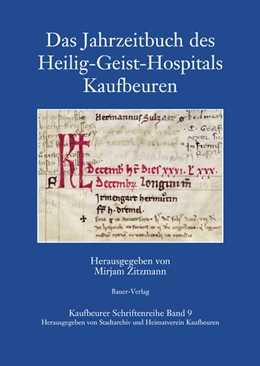 Abbildung von Zitzmann / Stadtarchiv und Heimatverein Kaufbeuren | Das Jahrzeitbuch des Heilig-Geist-Hospitals Kaufbeuren | 1. Auflage | 2009 | beck-shop.de