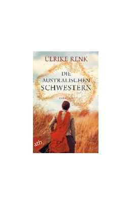 Abbildung von Renk | Die australischen Schwestern | 3. Auflage | 2015 | beck-shop.de