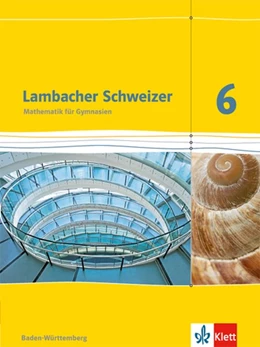 Abbildung von Lambacher Schweizer. 6. Schuljahr. Schülerbuch. Neubearbeitung. Baden-Württemberg | 1. Auflage | 2015 | beck-shop.de