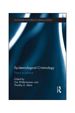 Abbildung von Waltermaurer / Akers | Epidemiological Criminology | 1. Auflage | 2015 | beck-shop.de