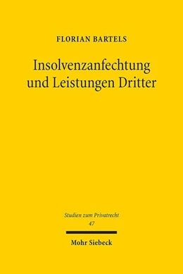 Abbildung von Bartels | Insolvenzanfechtung und Leistungen Dritter | 1. Auflage | 2015 | 47 | beck-shop.de