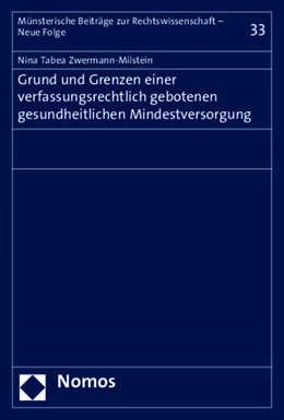 Abbildung von Zwermann-Milstein | Grund und Grenzen einer verfassungsrechtlich gebotenen gesundheitlichen Mindestversorgung | 1. Auflage | 2015 | beck-shop.de