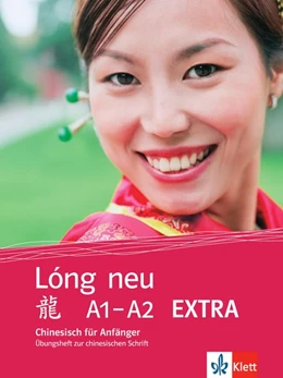 Abbildung von Lóng neu (A1-A2) / EXTRA. Übungsheft zur chinesischen Schrift. Chinesisch für Anfänger | 1. Auflage | 2014 | beck-shop.de