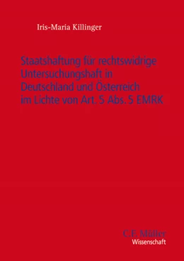 Abbildung von Killinger | Staatshaftung für rechtswidrige Untersuchungshaft in Deutschland und Österreich im Lichte von Art. 5 Abs. 5 EMRK | 1. Auflage | 2015 | beck-shop.de