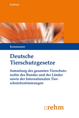 Abbildung von Schiwy | Deutsche Tierschutzgesetze • ohne Aktualisierungsservice | 1. Auflage | 2024 | beck-shop.de