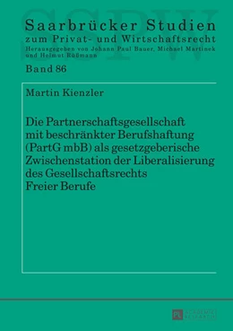 Abbildung von Kienzler | Die Partnerschaftsgesellschaft mit beschränkter Berufshaftung (PartG mbB) als gesetzgeberische Zwischenstation der Liberalisierung des Gesellschaftsrechts Freier Berufe | 1. Auflage | 2015 | 86 | beck-shop.de