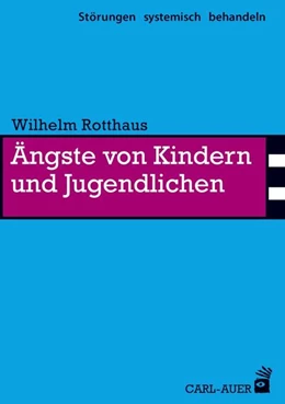 Abbildung von Rotthaus | Ängste von Kindern und Jugendlichen | 2. Auflage | 2021 | 3 | beck-shop.de