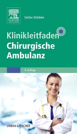 Abbildung von Nöldeke | Klinikleitfaden Chirurgische Ambulanz | 4. Auflage | 2015 | beck-shop.de