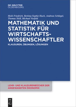 Abbildung von Friedrich / Huck | Mathematik und Statistik für Wirtschaftswissenschaftler | 1. Auflage | 2016 | 3 | beck-shop.de