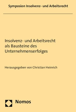 Abbildung von Heinrich | Insolvenz- und Arbeitsrecht als Bausteine des Unternehmenserfolges | 1. Auflage | 2015 | beck-shop.de
