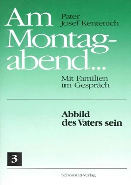 Abbildung von Kentenich | Am Montagabend... Mit Familien im Gespräch / Am Montagabend... 3 | 1. Auflage | 2001 | beck-shop.de